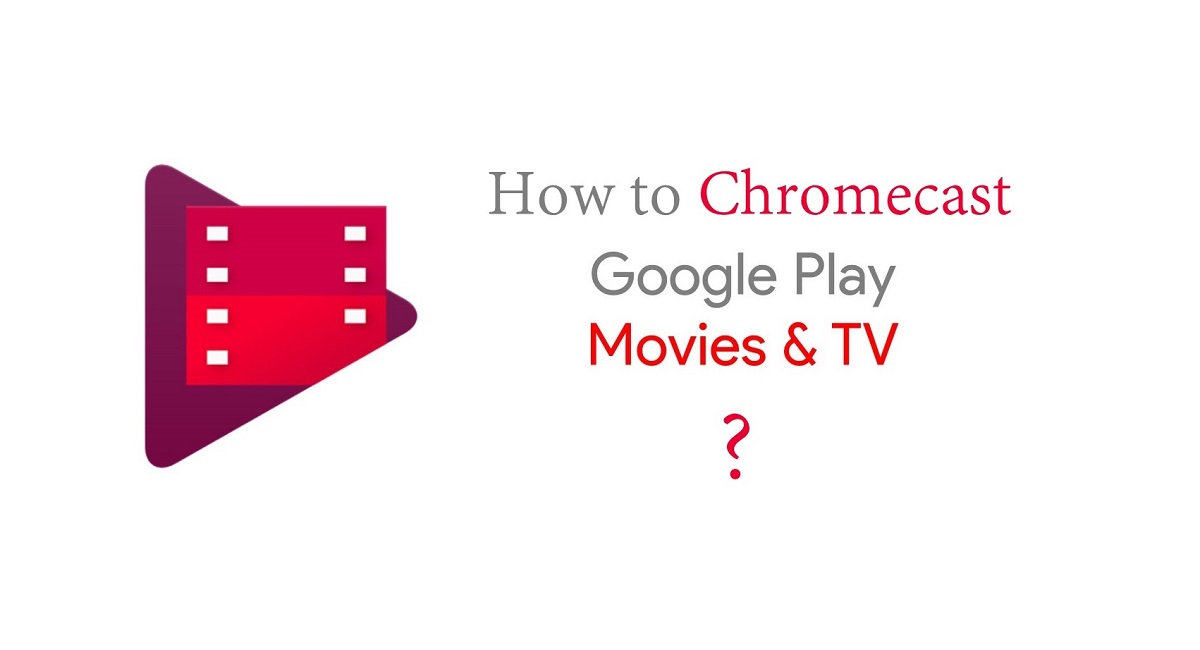 Chromecast Google Play Movies