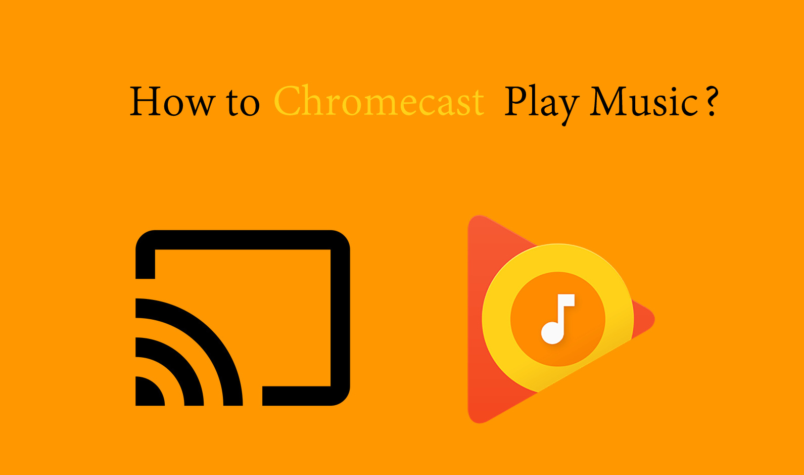 Chromecast Play Music
