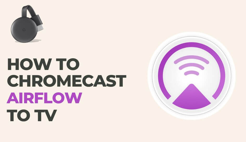 How to Cast Airflow to Chromecast TV