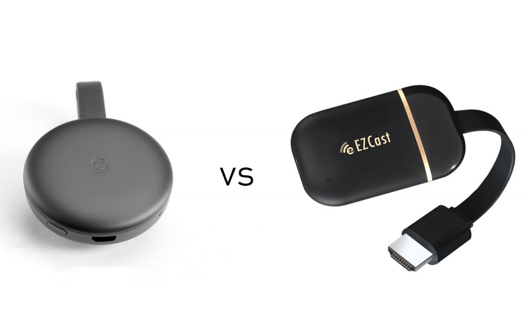 Chromecast vs EZCast – Which is the best?