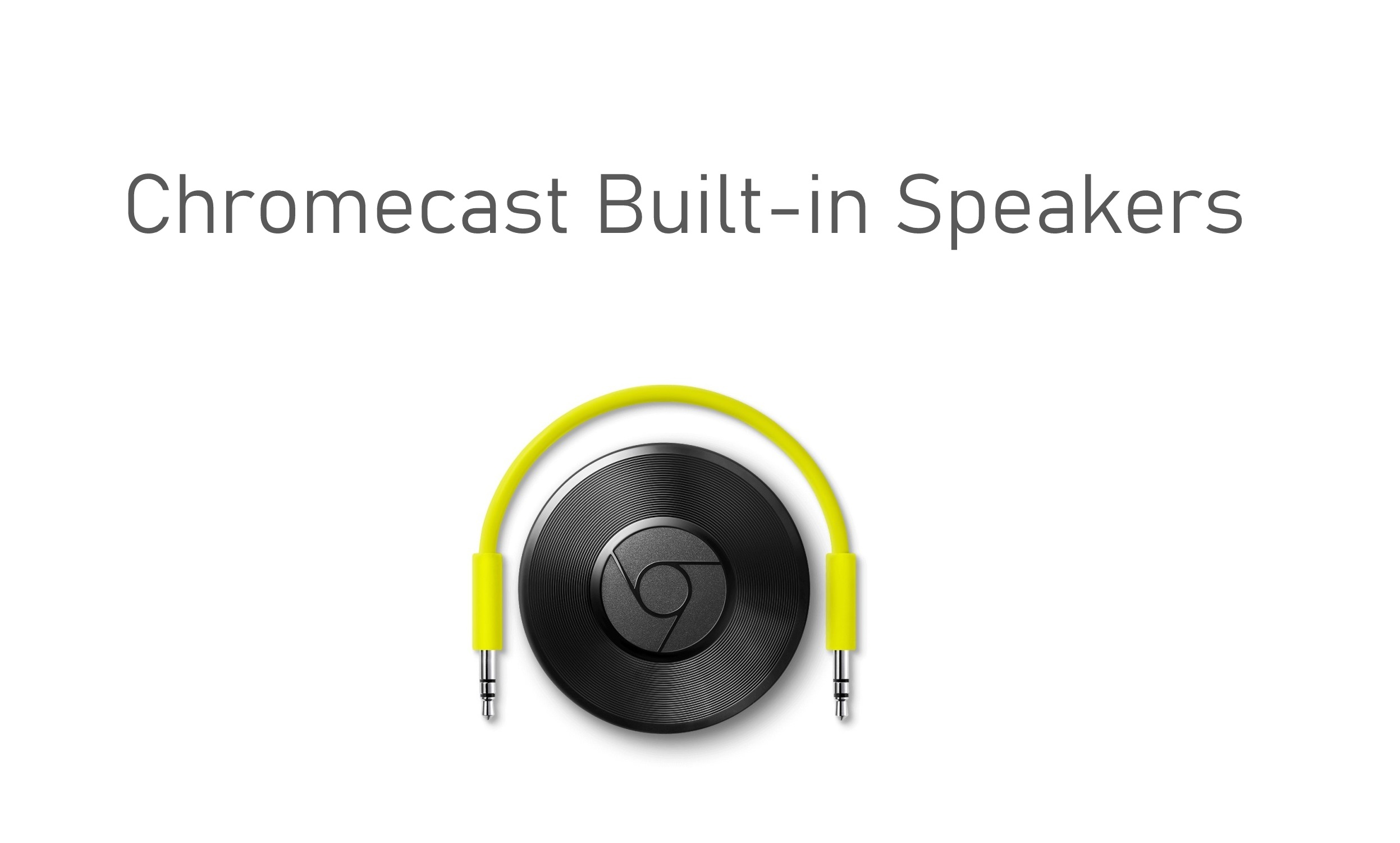 Chromecast Built-in Speakers