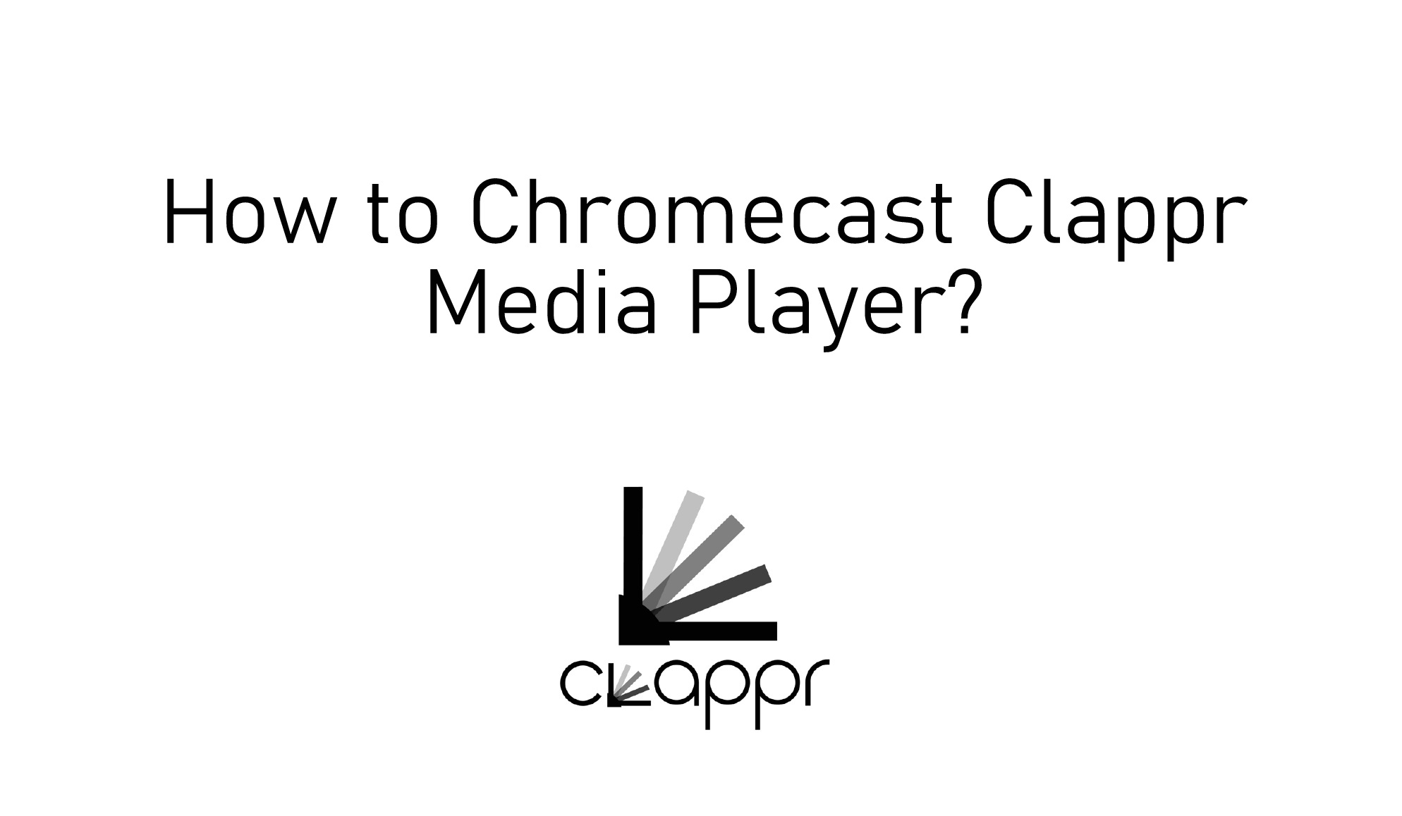 Chromecast Clappr