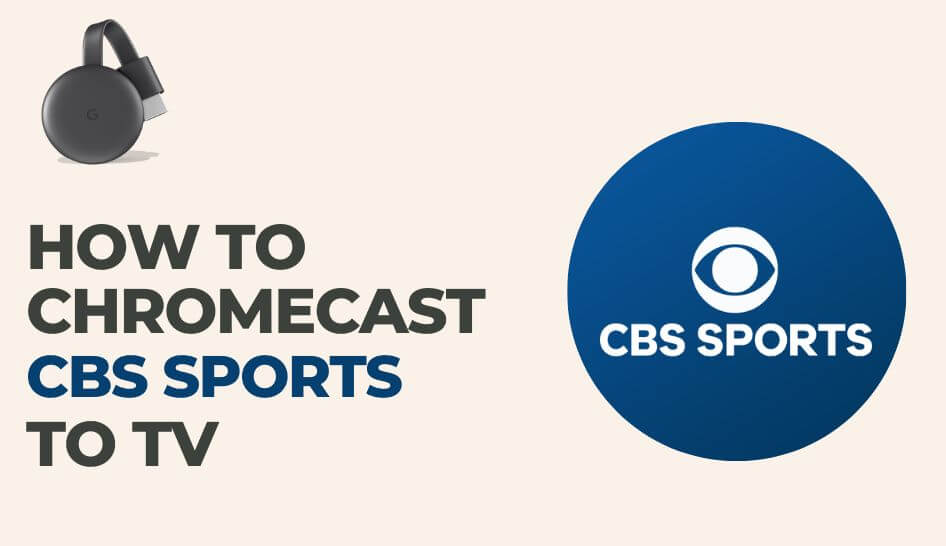 How to Chromecast CBS Sports Content to TV