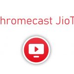 Chromecast Jio