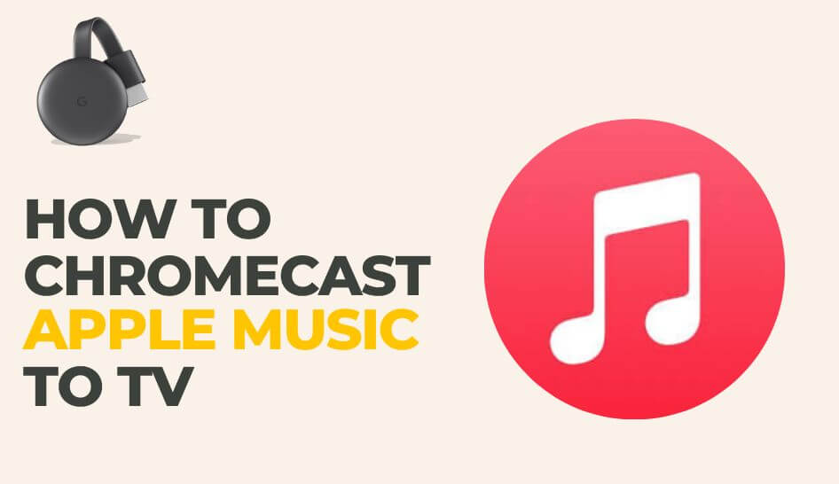 How to Chromecast Apple Music to TV