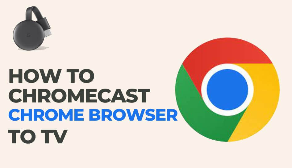 How to Chromecast Chrome Browser to TV