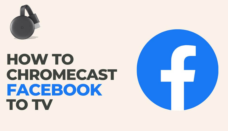 How to Chromecast Facebook Videos on TV