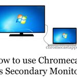 Chromecast as second monitor