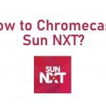 Chromecast Sun NXT