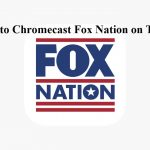 How to Chromecast Fox Nation on TV-1