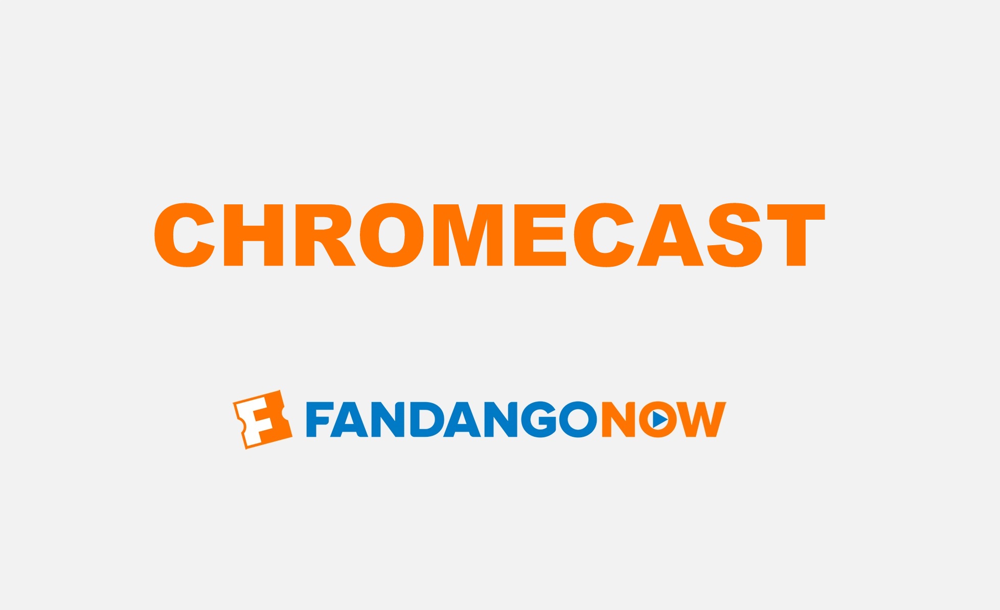 Chromecast FandangoNow
