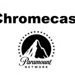 Chromecast Paramount Network to TV