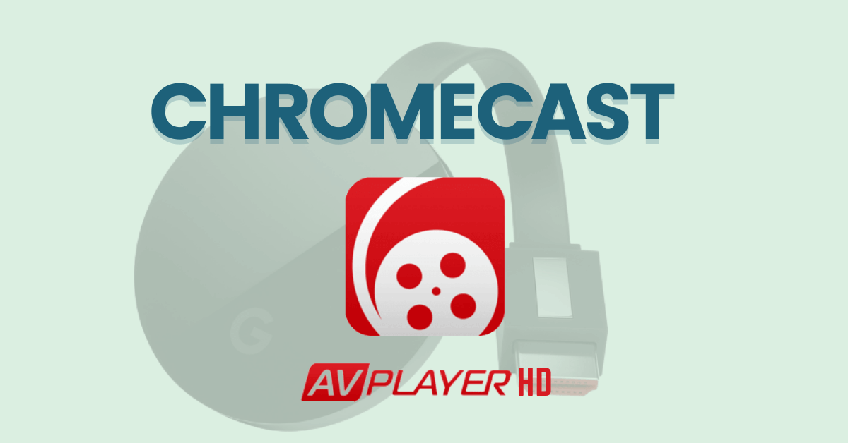 Chromecast AVPlayerHD