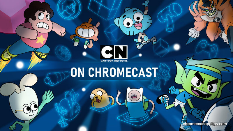 Chromecast Cartoon Network