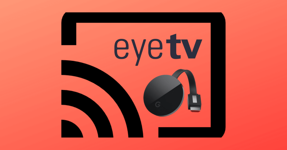 Chromecast EyeTV