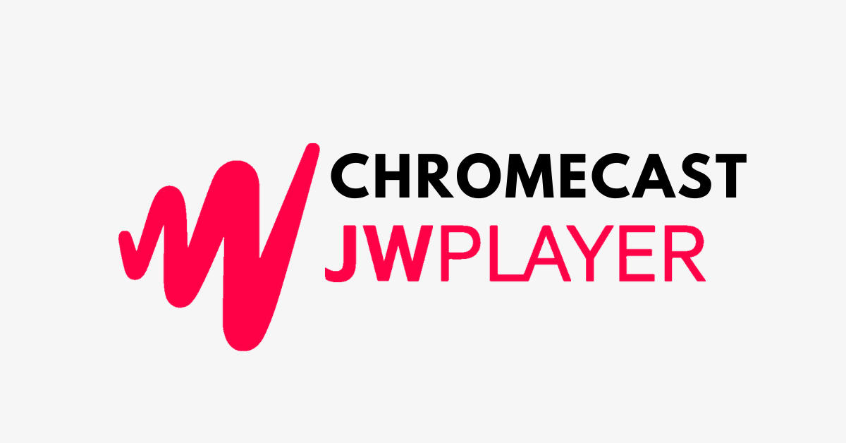 Chromecast JW Player