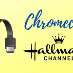 Chromecast Hallmark Channel