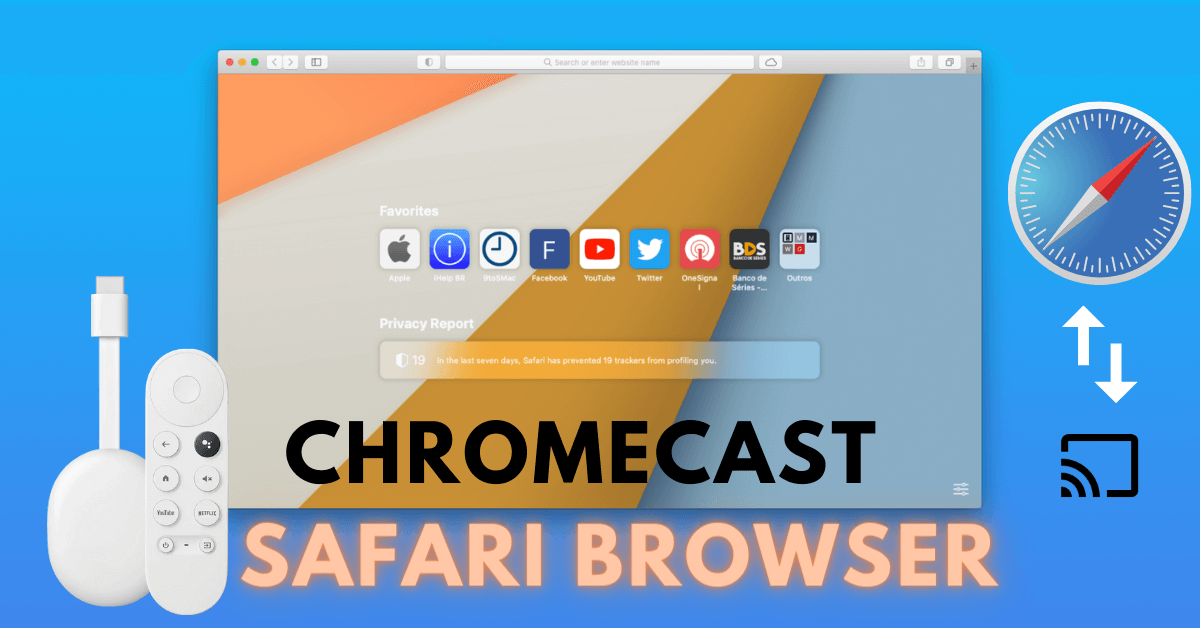 How to Chromecast Safari Browser