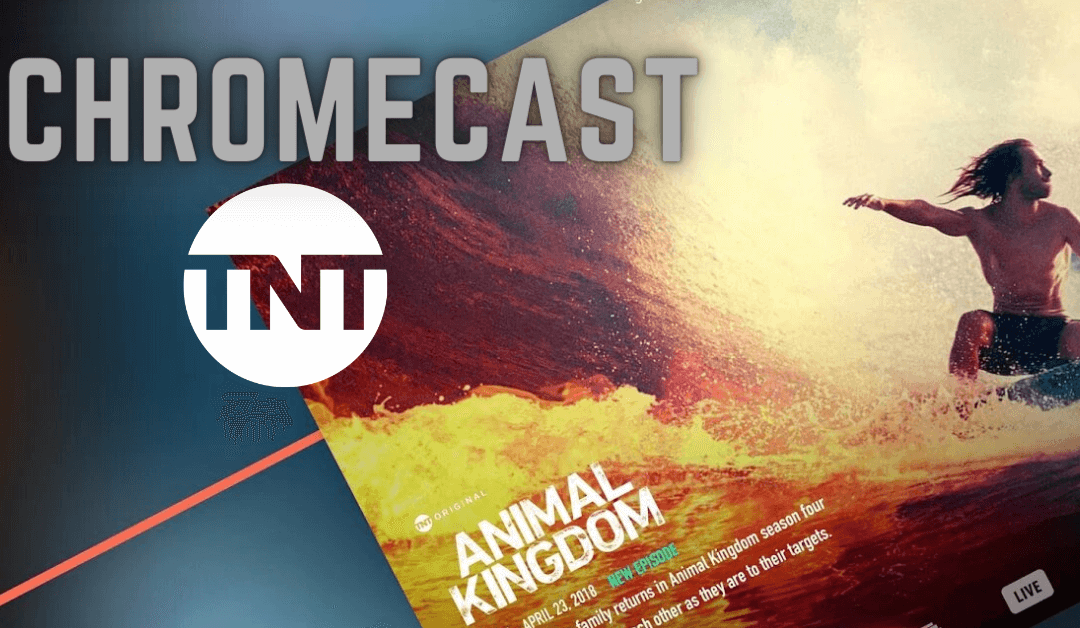 How to Chromecast TNT to TV