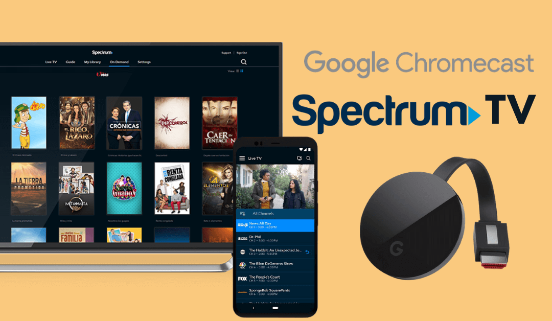 How to Chromecast Spectrum TV [Cast Live TV & VOD]