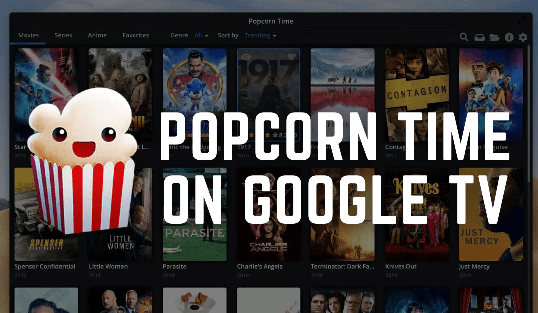 How to Install Popcorn Time on Chromecast with Google TV - Chromecast Apps  Tips