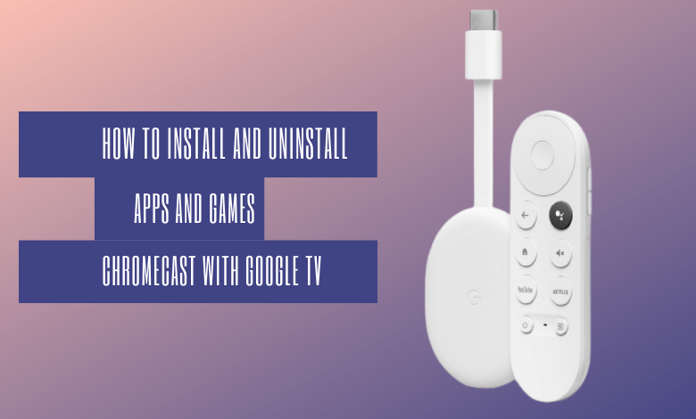 How to Install Apps and Games on Google TV