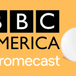 Chromecast BBC America