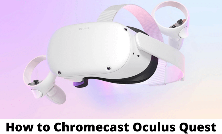 Chromecast Oculus Quest