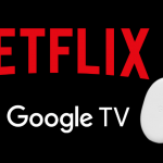 Netflix on Google TV