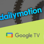 How to Stream Dailymotion Videos on Google TV