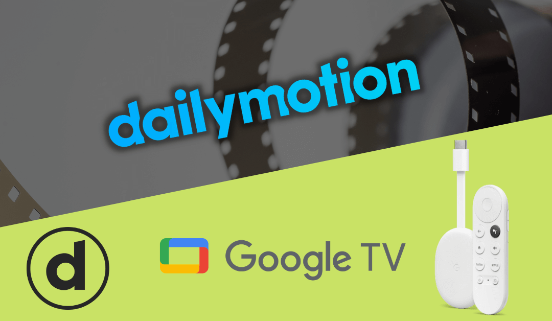 How to Stream Dailymotion Videos on Google TV