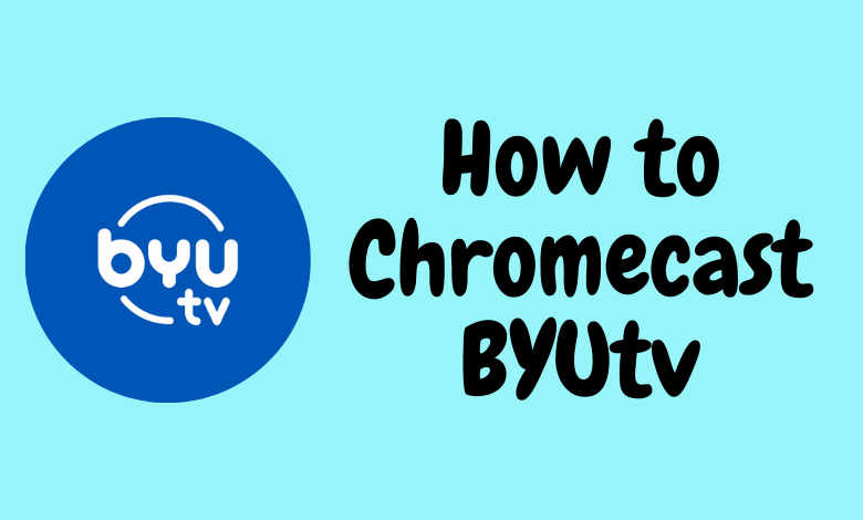 How to Chromecast BYUtv From Smartphone to PC