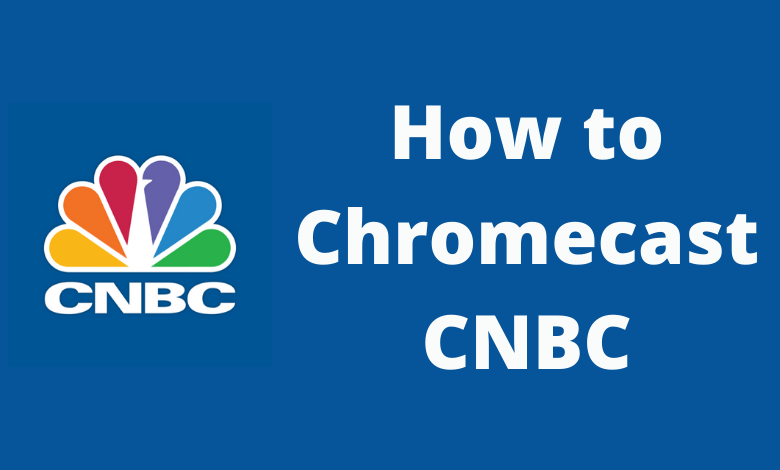 How to Chromecast CNBC Using Android & iPhone