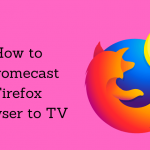 Chromecast Firefox Browser