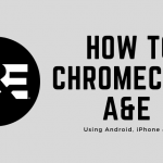 How to Chromecast A&E