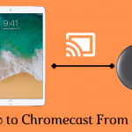 How to Chromecast From iPad