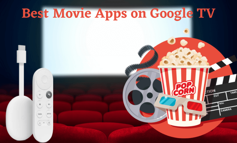 Best Movie Apps on Google TV