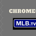 Chromecast MLB TV