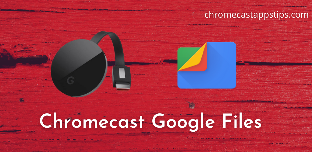 How to Chromecast Google Files to TV