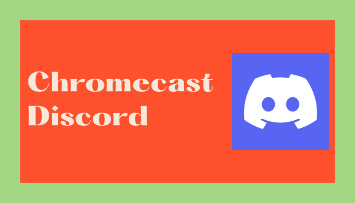 Chromecast Discord