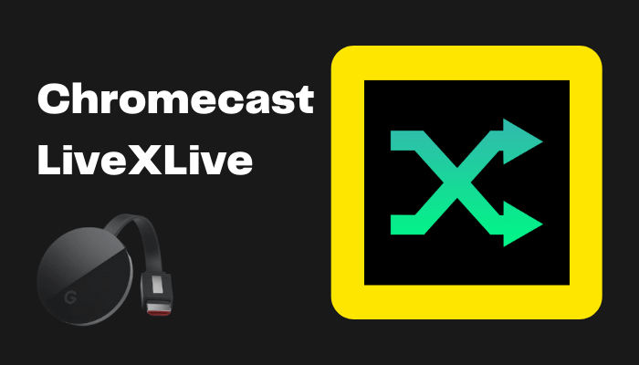 Chromecast LiveXLive
