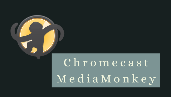 How to Chromecast MediaMonkey to TV