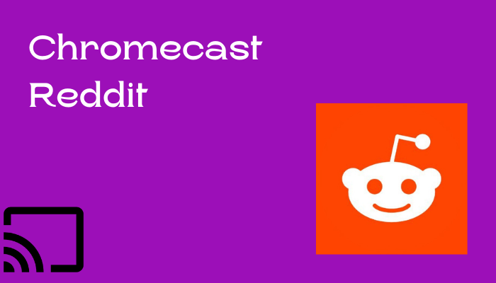 How to Chromecast Reddit to TV