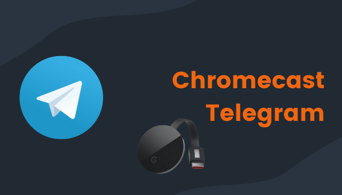 How to Chromecast Telegram to Your TV