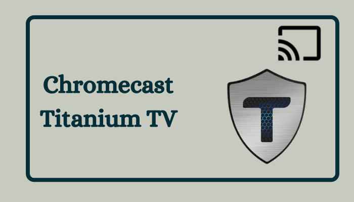 Chromecast Titanium TV