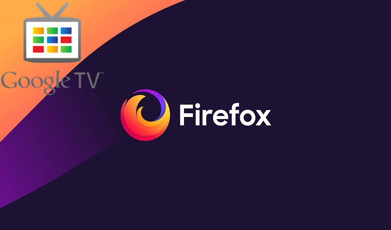 How to Install & use Mozilla Firefox on Google TV