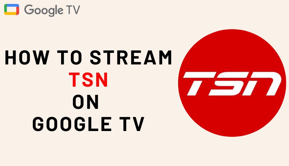 How to Stream TSN on Google TV