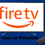 Cast to Firestick