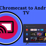 Chromecast to Android TV