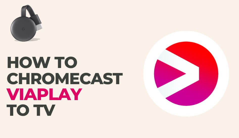 How to Chromecast Viaplay to TV